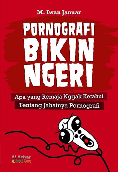 Pornografi-Bikin-Ngeri
